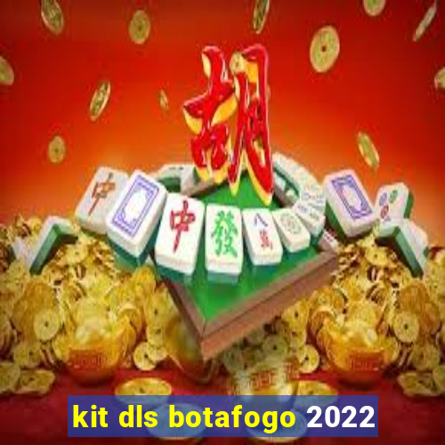 kit dls botafogo 2022